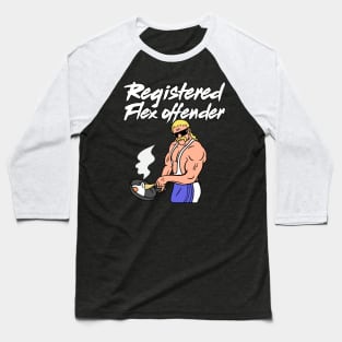 Registered Flex Offender Baseball T-Shirt